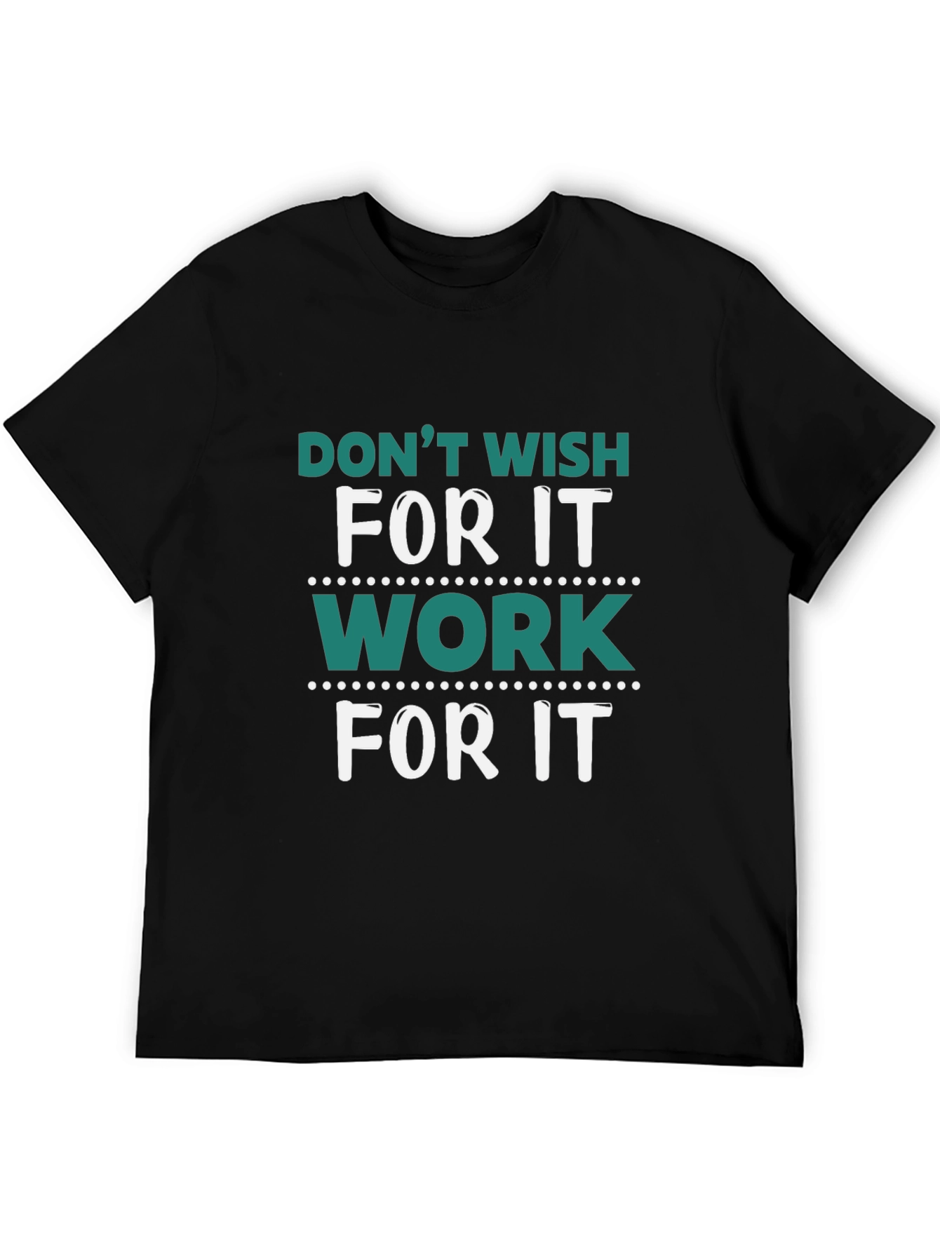 Motivational Work For It Graphic Print Black T-Shirt
