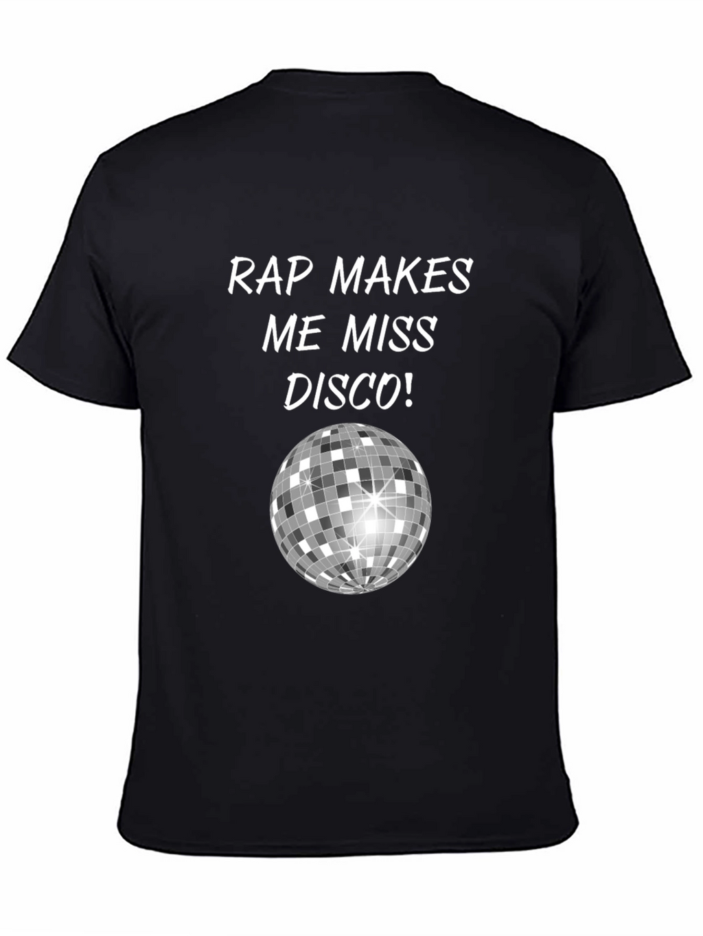 Rap Makes Me Miss Disco Black T-Shirt