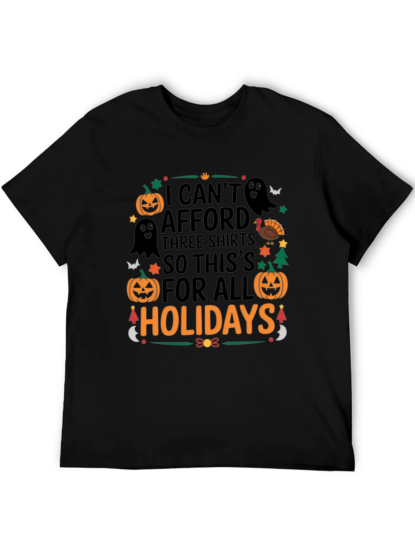 Funny Holiday Shirt - I Cant Afford Three Shirts