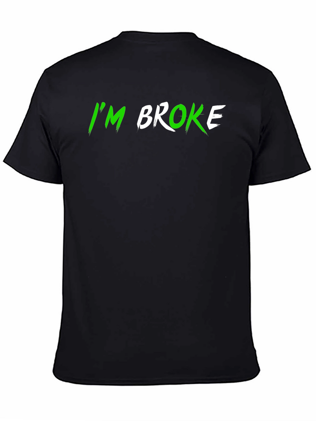 Im Broke Black T-Shirt