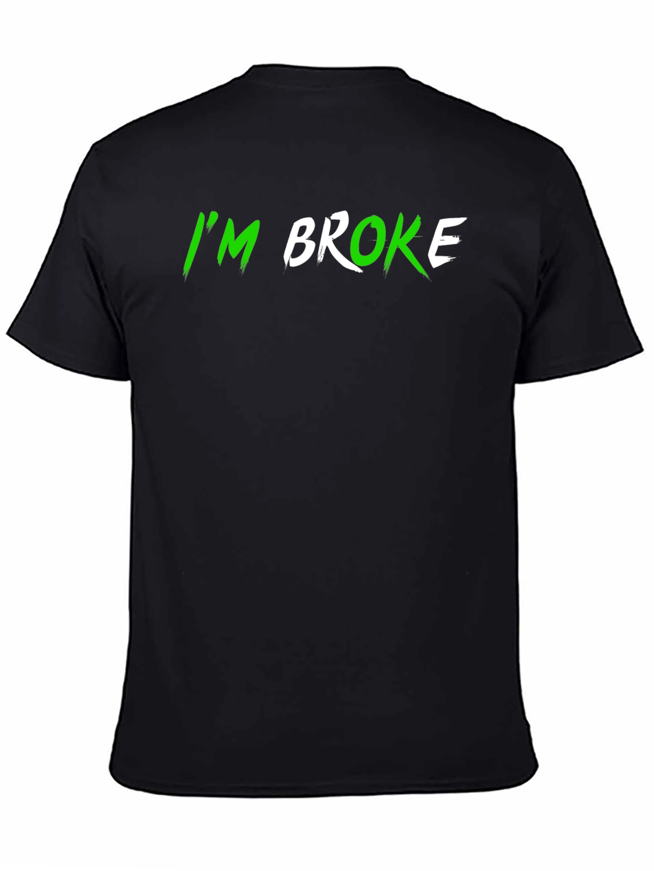 Im Broke Black T-Shirt