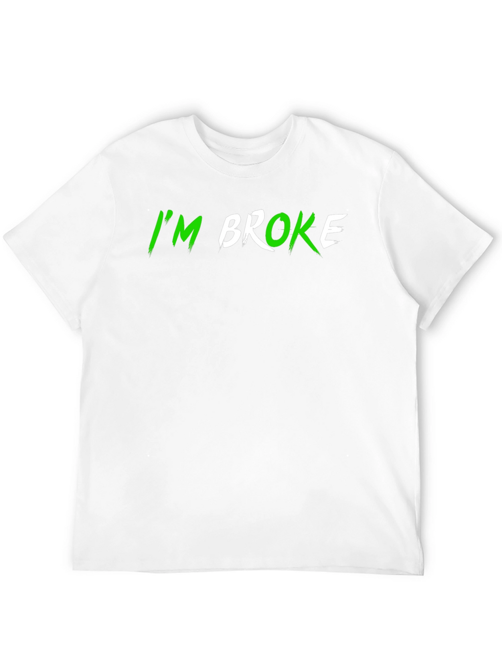 Im Broke Black T-Shirt