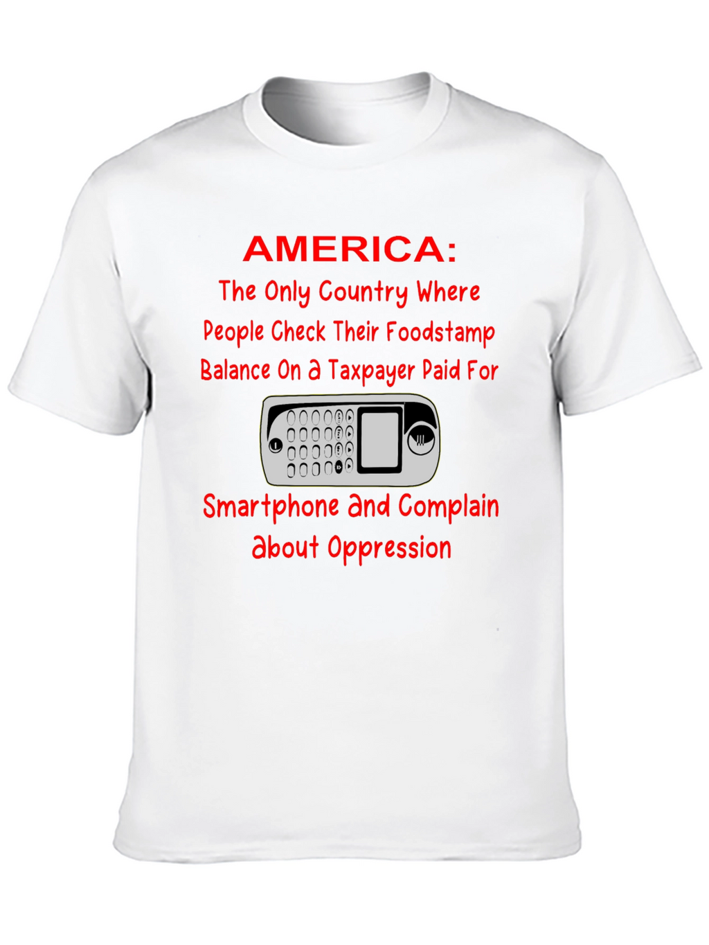 America Smartphone T-Shirt: Taxpayer Humor Tee