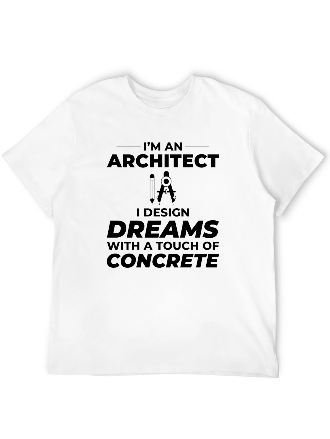 Architect Design Dreams T-Shirt - Concrete Touch