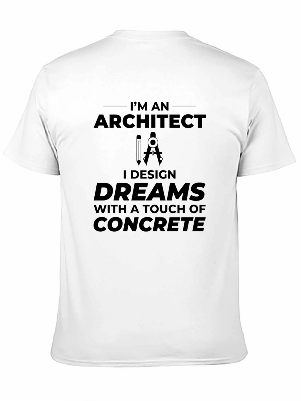 Architect Design Dreams T-Shirt - Concrete Touch