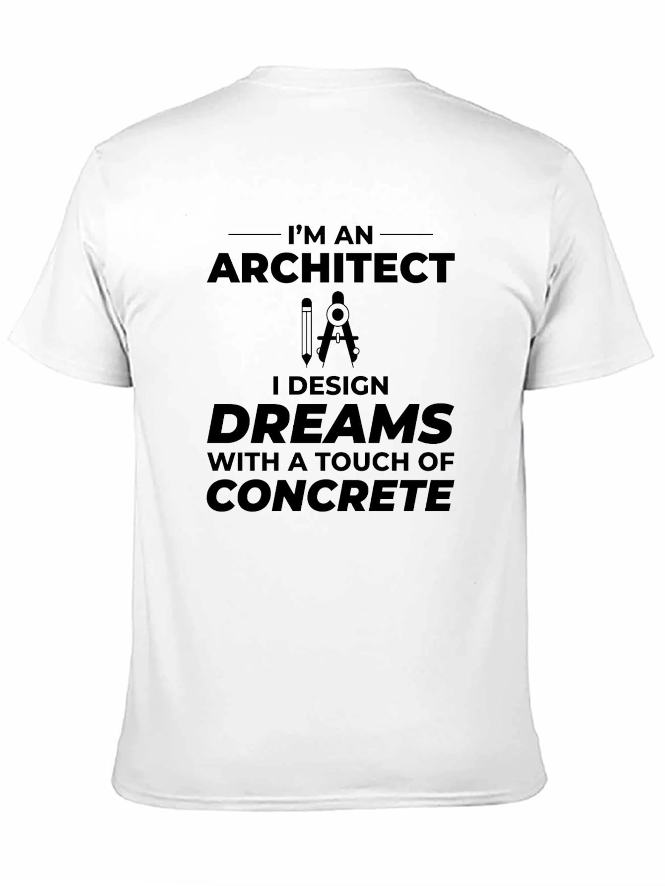 Architect Design Dreams T-Shirt - Concrete Touch