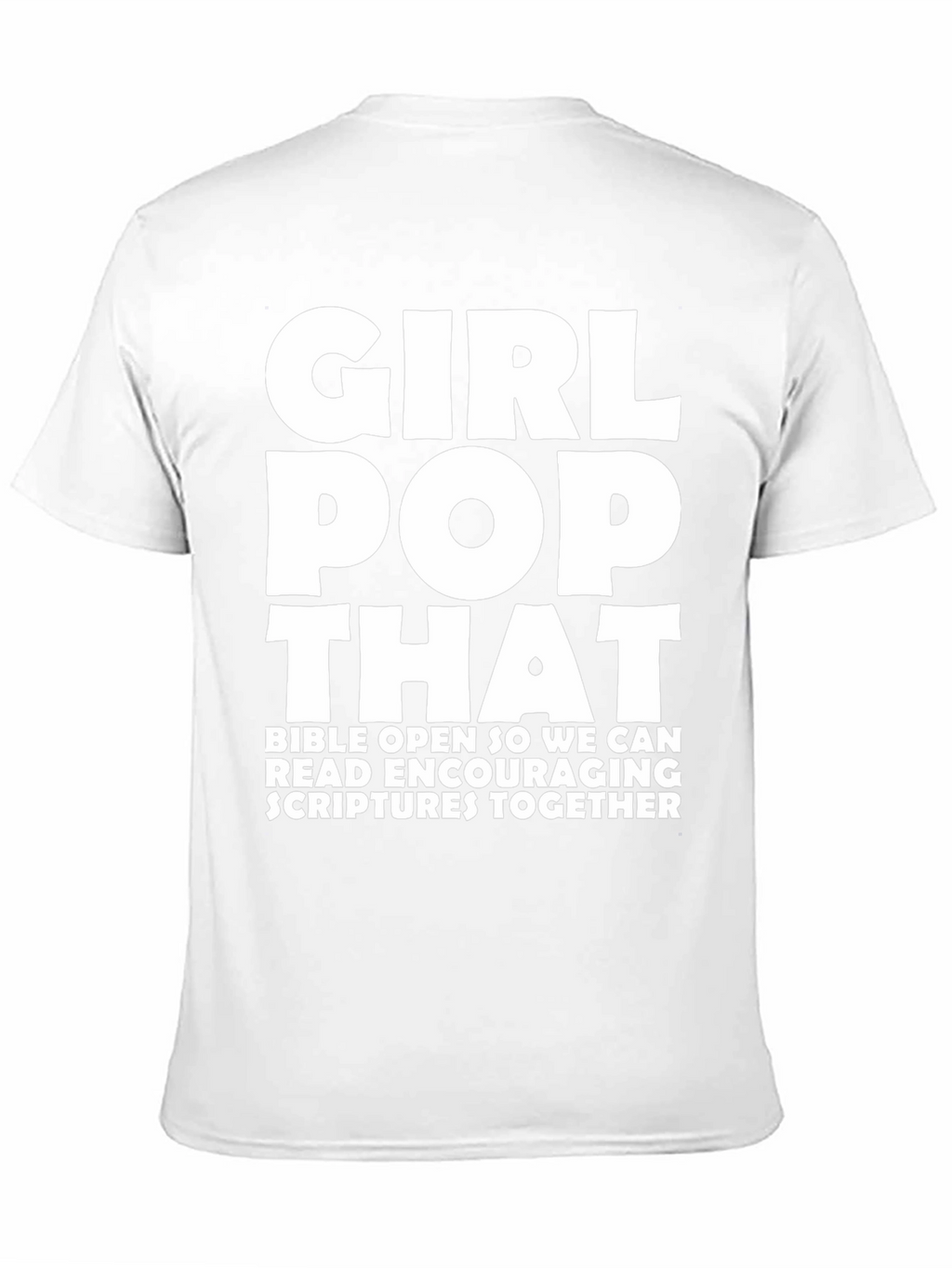 Girl Pop That Graphic Tee - Bible Scriptures