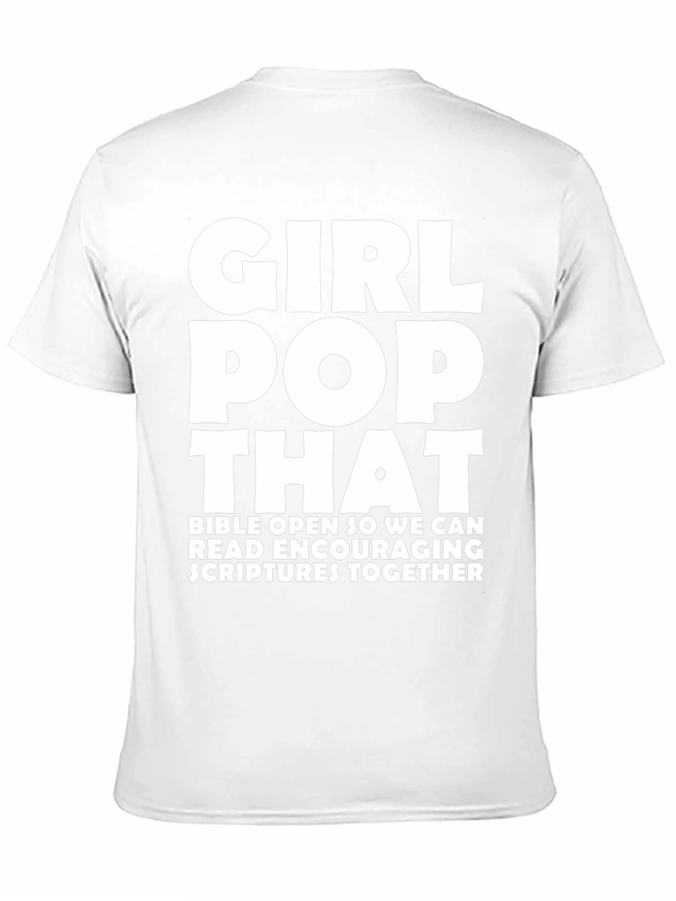 Girl Pop That Graphic Tee - Bible Scriptures