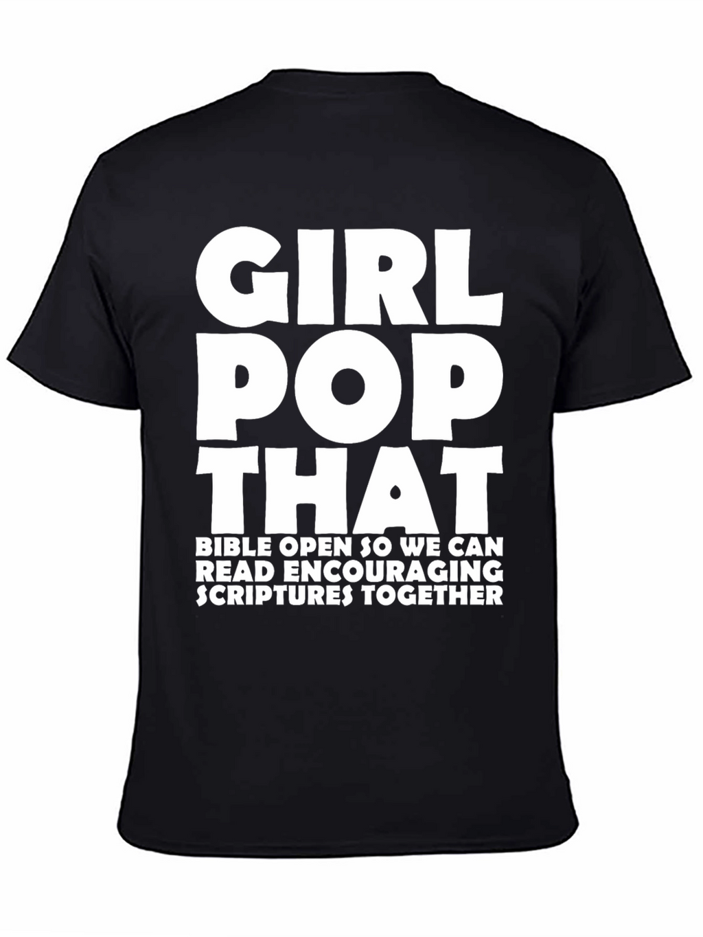 Girl Pop That Graphic Tee - Bible Scriptures