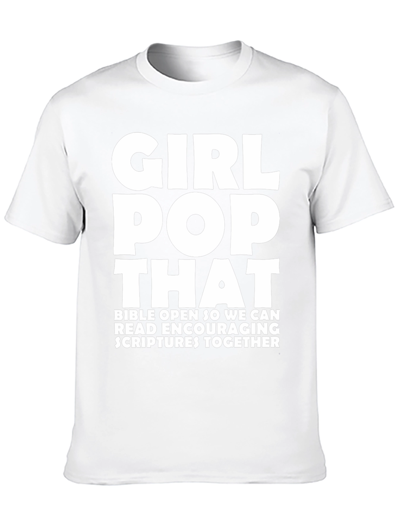 Girl Pop That Graphic Tee - Bible Scriptures