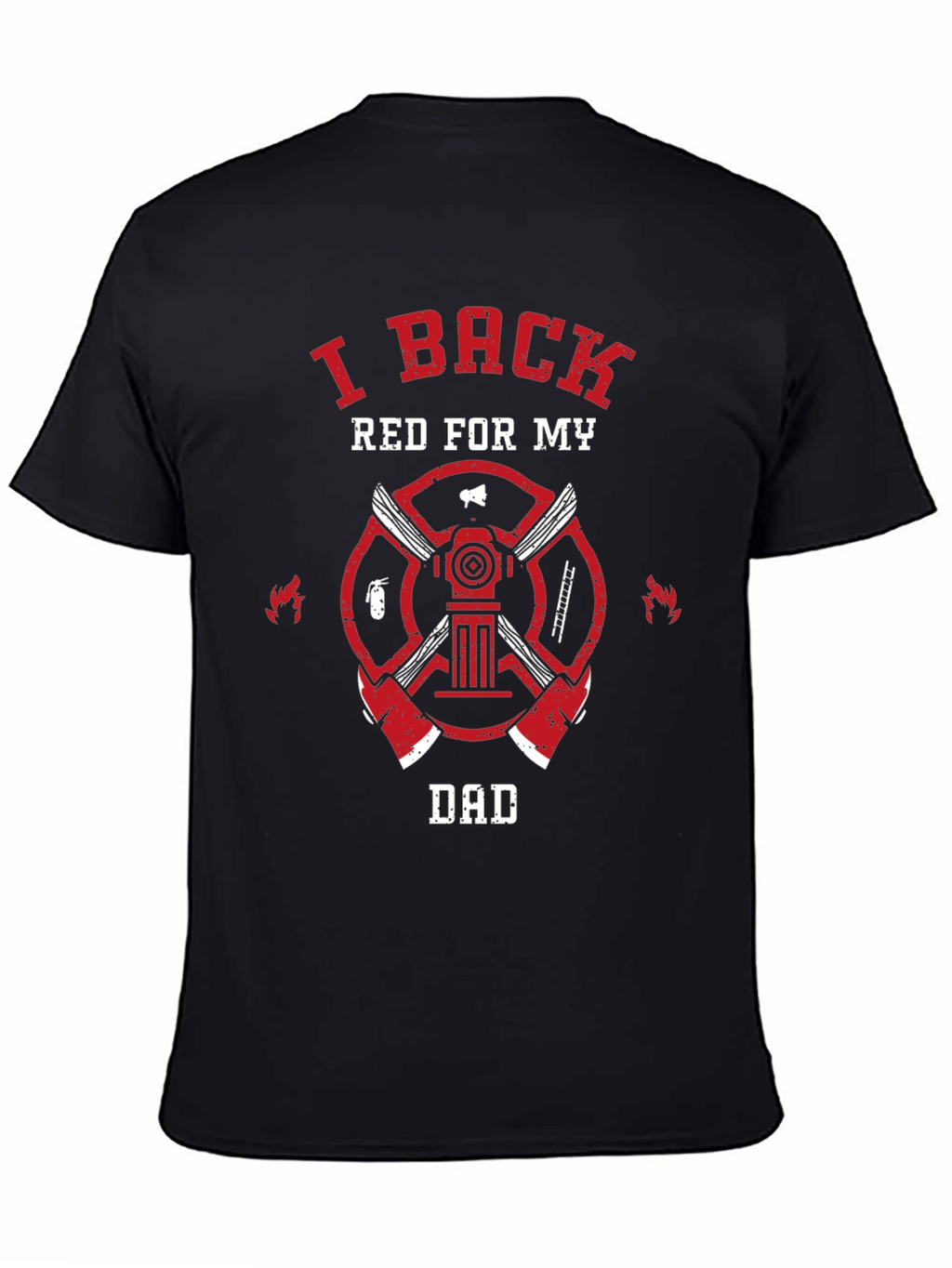I Back Red For My Dad Firefighter T-Shirt