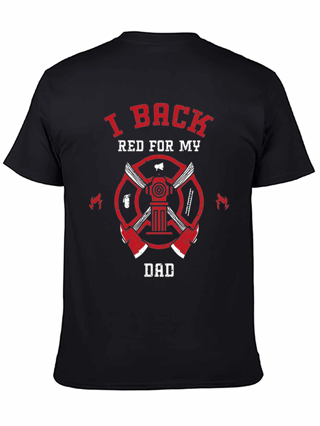 I Back Red For My Dad Firefighter T-Shirt
