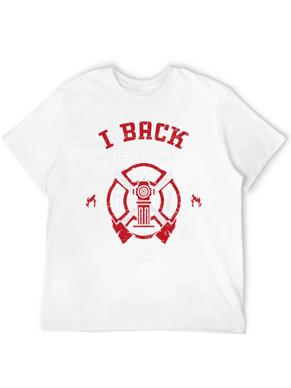 I Back Red For My Dad Firefighter T-Shirt