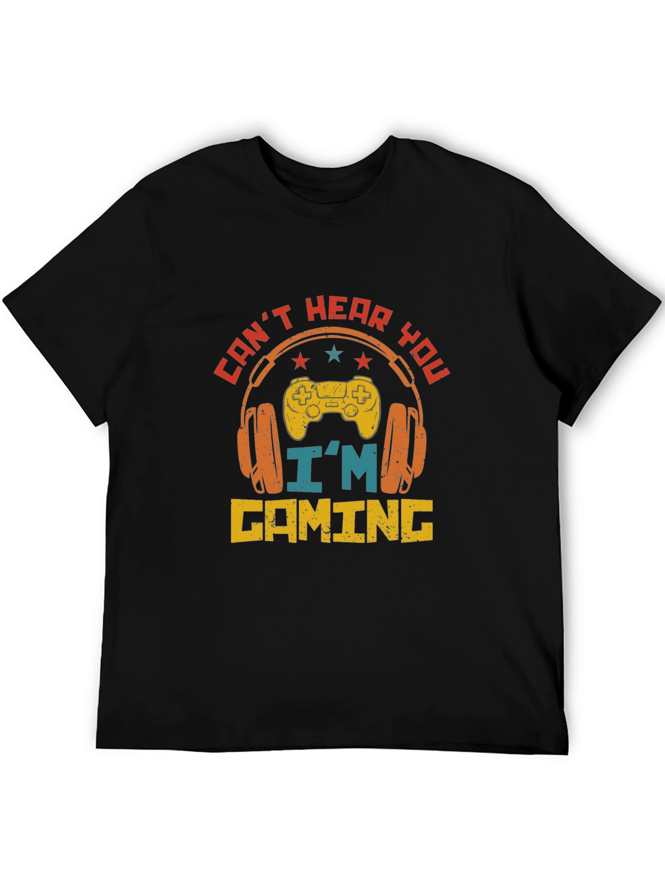 Cant Hear You Im Gaming T-Shirt
