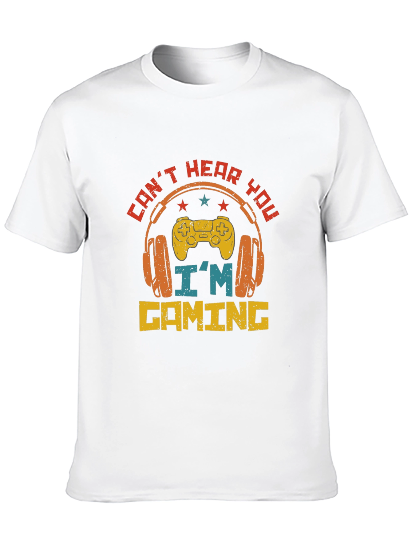 Cant Hear You Im Gaming T-Shirt