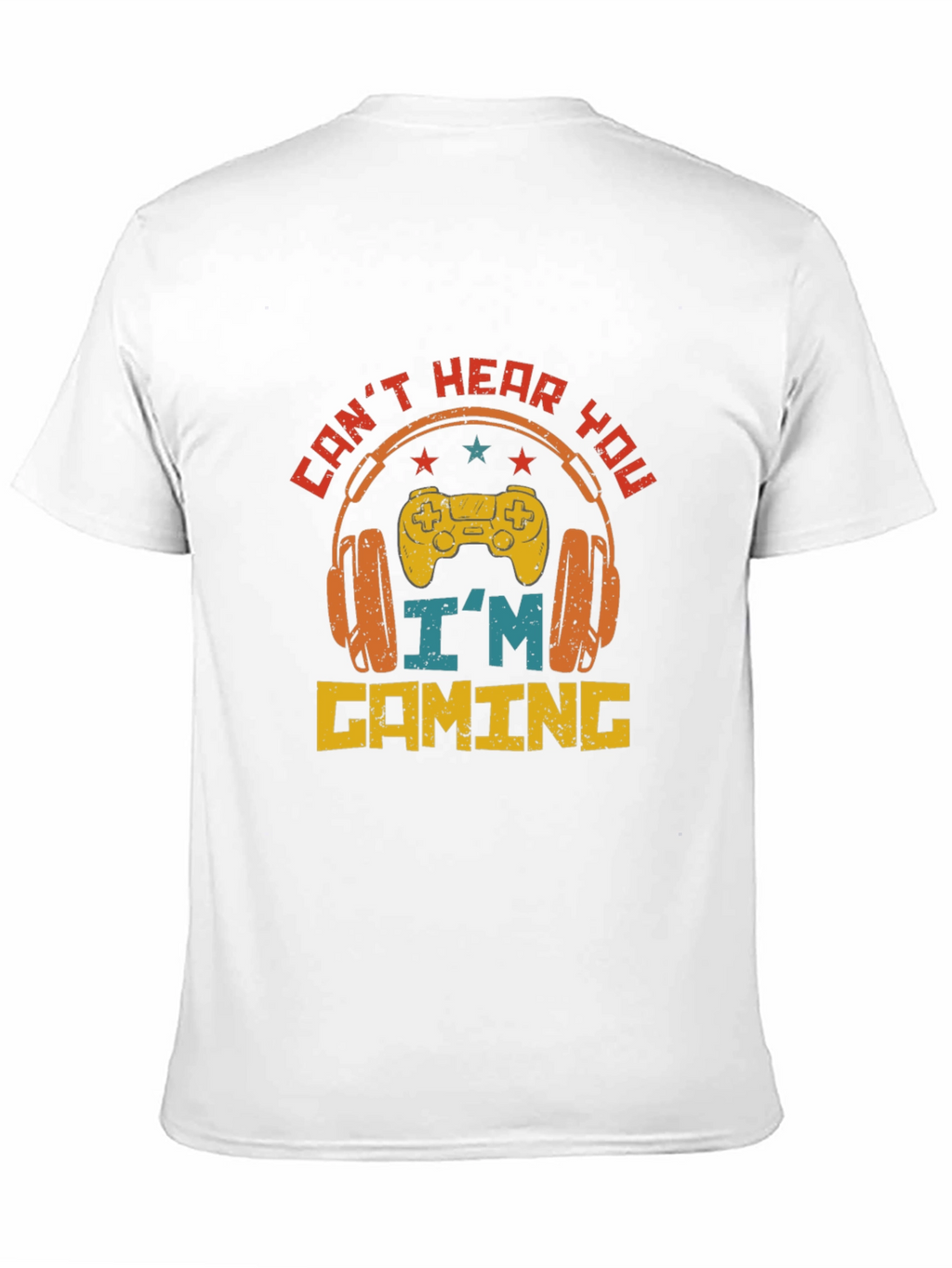 Cant Hear You Im Gaming T-Shirt