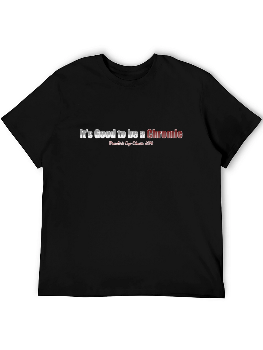 Its Good to be a Chromie Tee