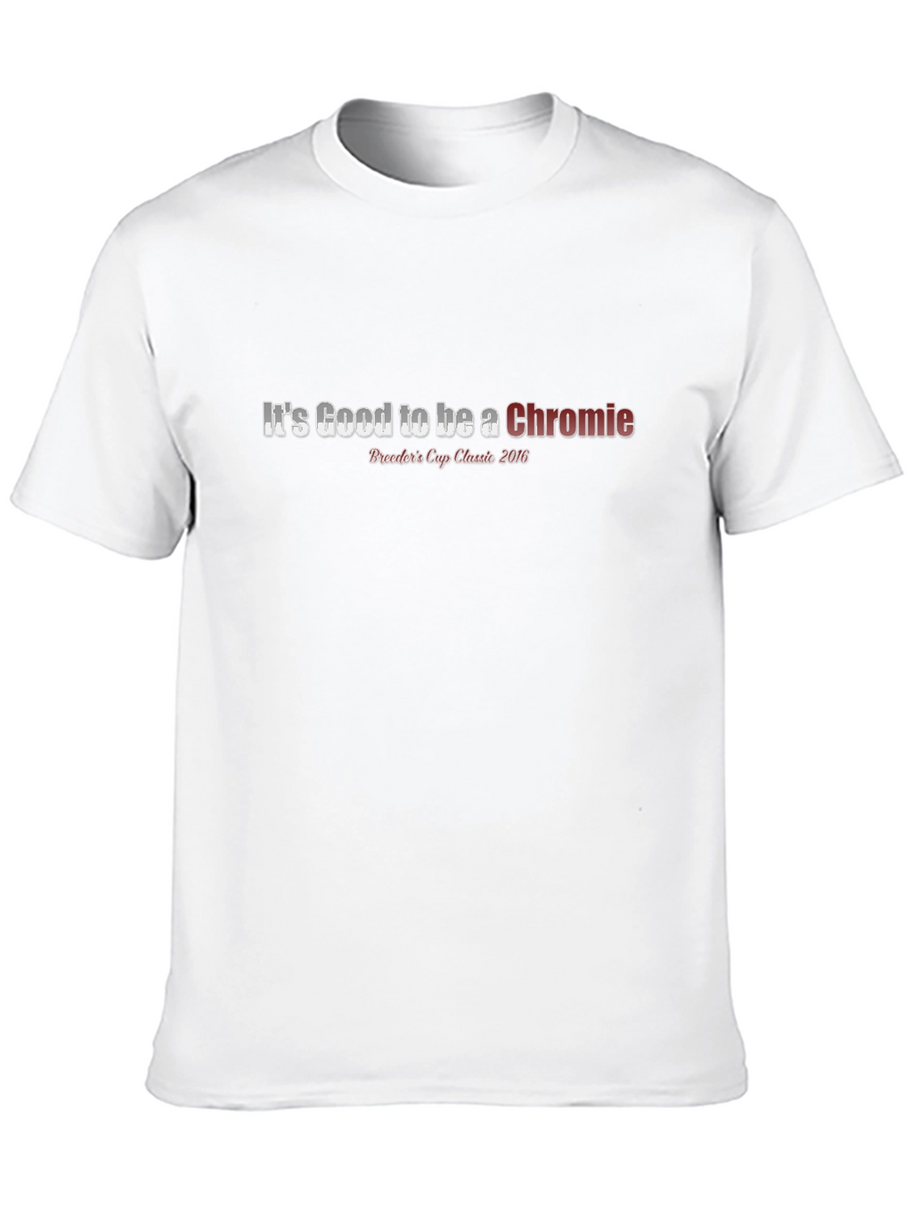 Its Good to be a Chromie Tee