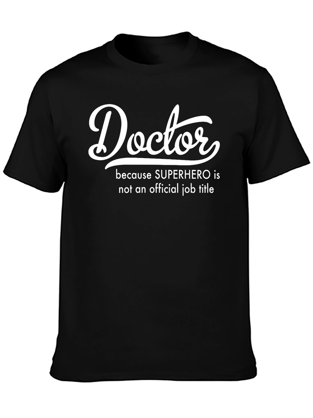 Doctor Superhero T-Shirt - Funny Medical Professional Tee