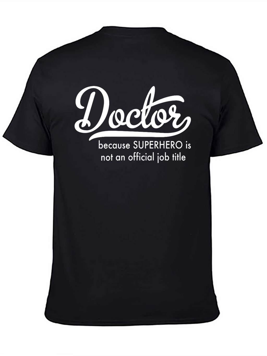 Doctor Superhero T-Shirt - Funny Medical Professional Tee