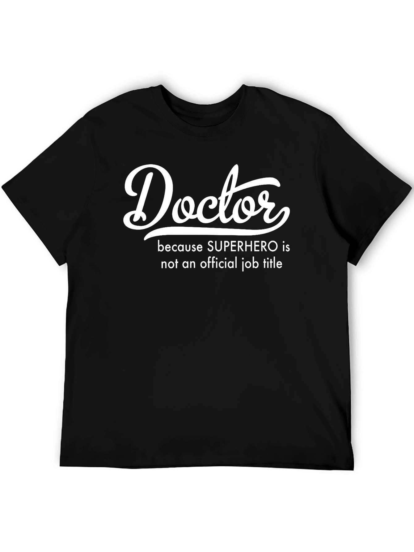 Doctor Superhero T-Shirt - Funny Medical Professional Tee
