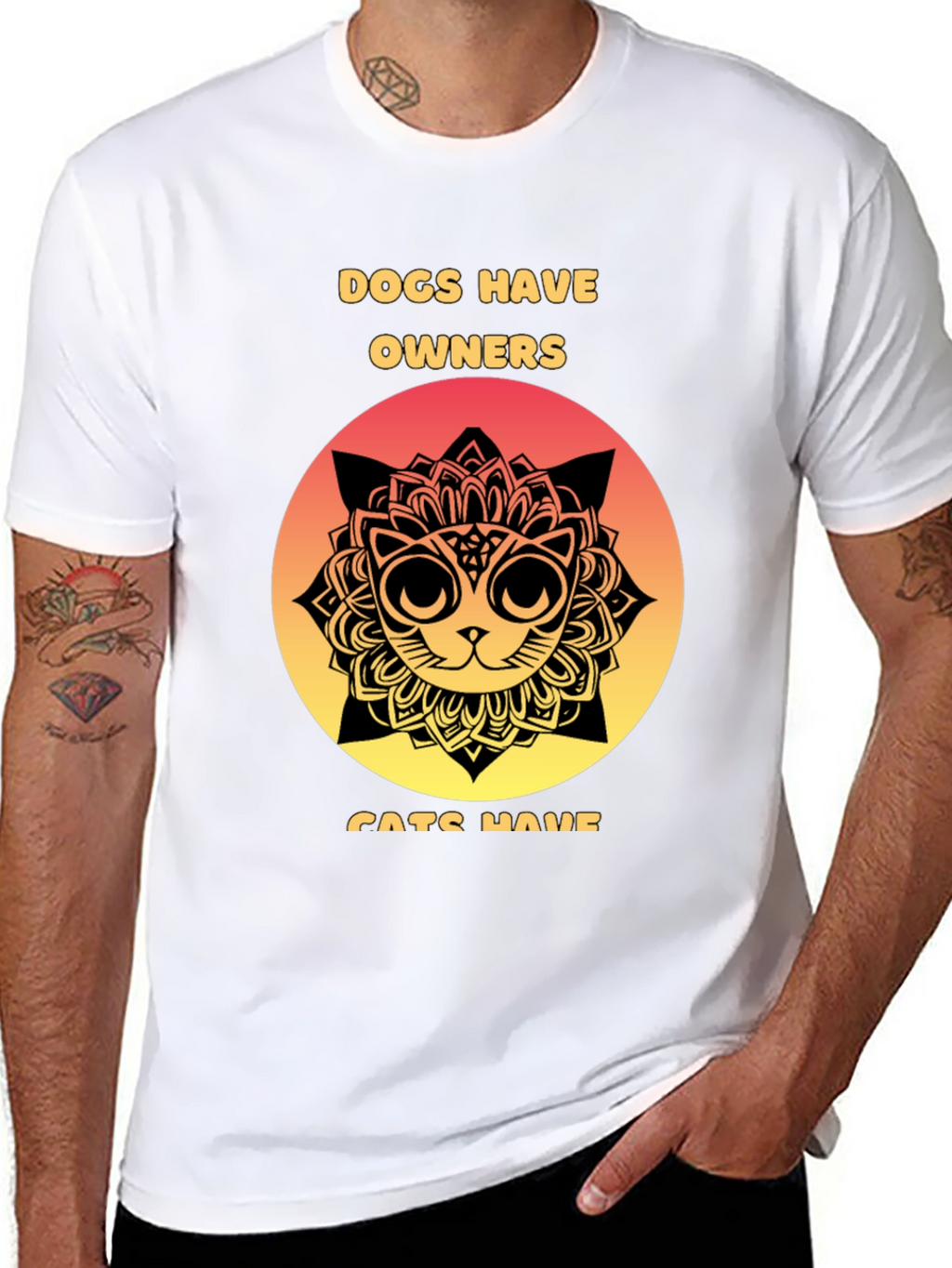 Dogs Have Owners Cats Have Staff T-Shirt