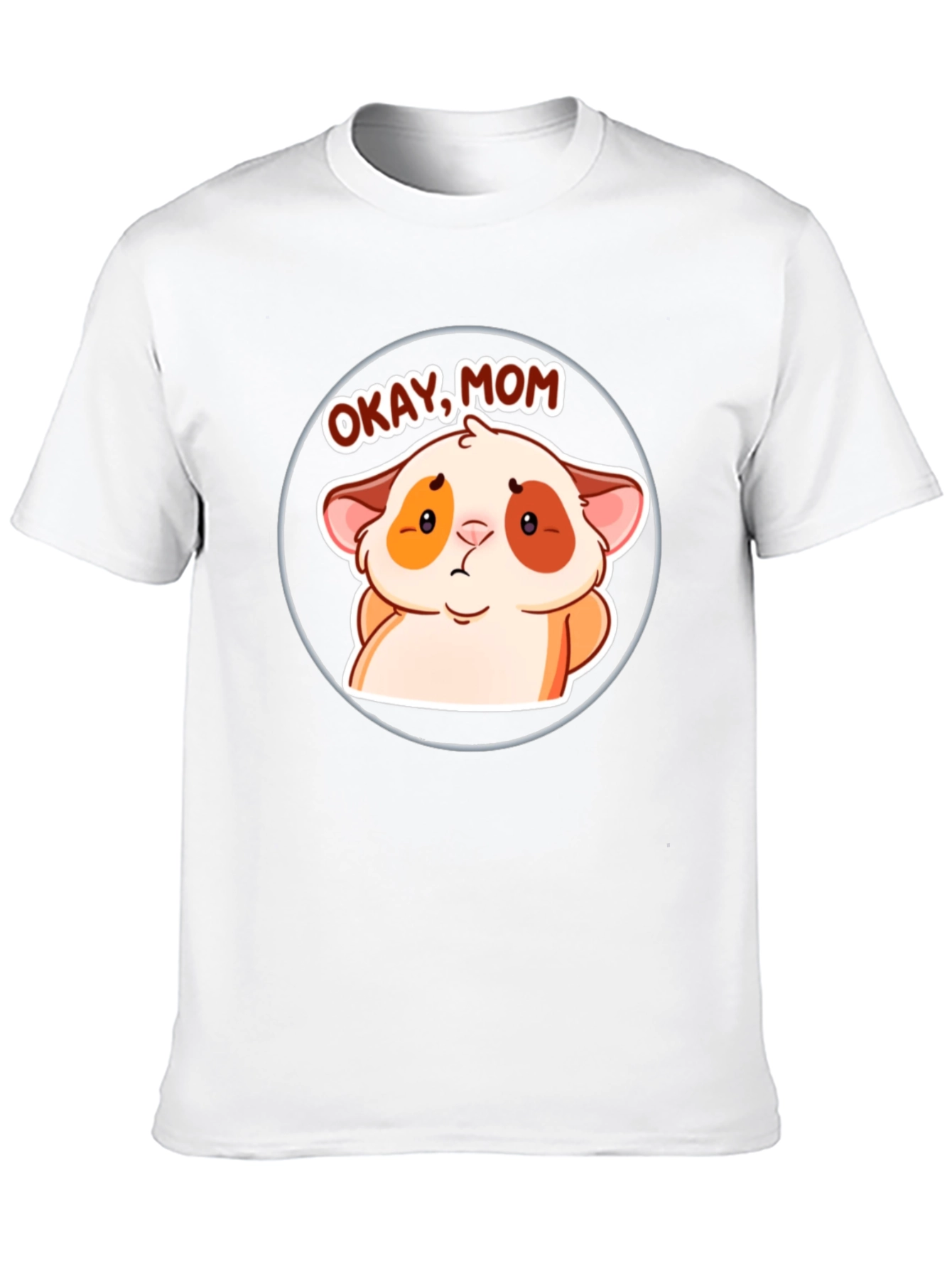 Okay Mom! Cute Hamster Cartoon T-Shirt