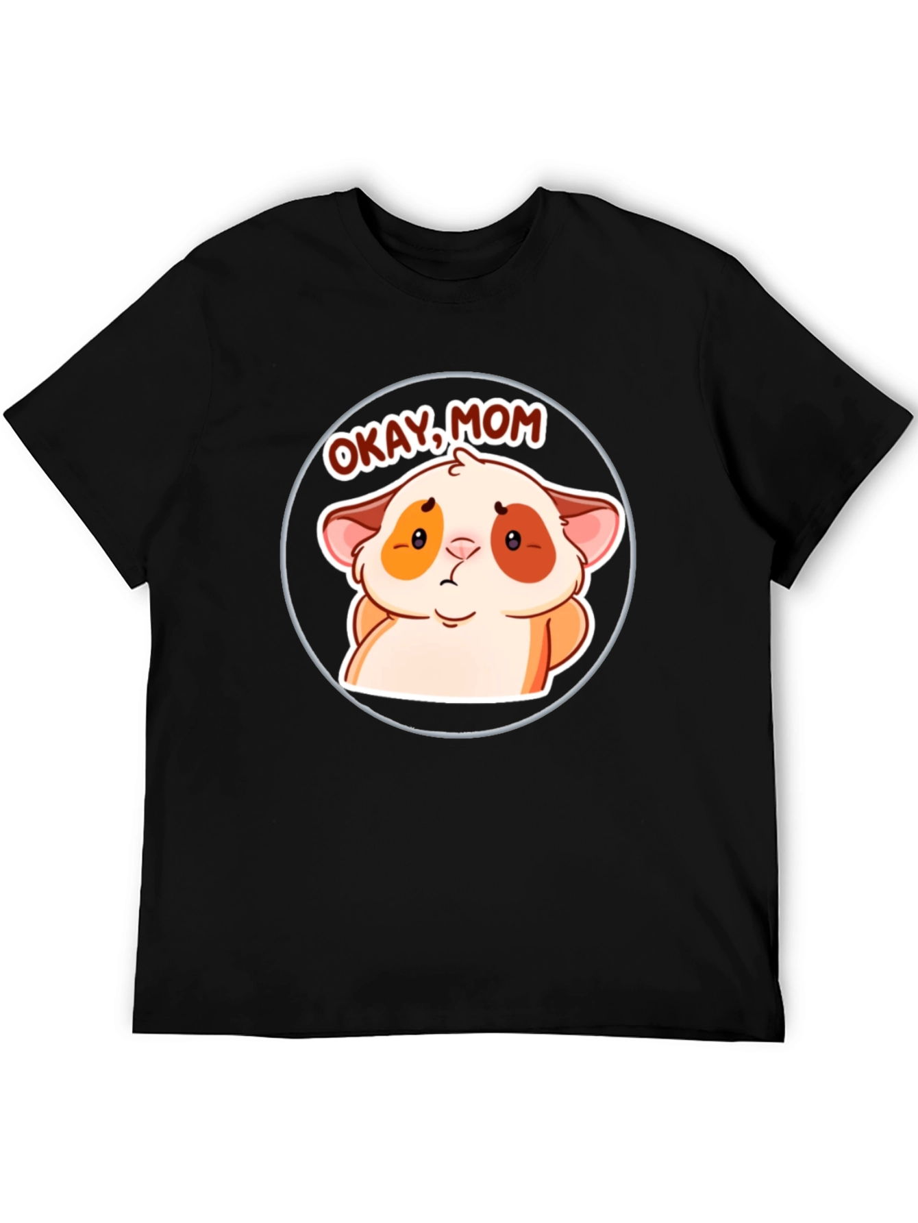 Okay Mom! Cute Hamster Cartoon T-Shirt