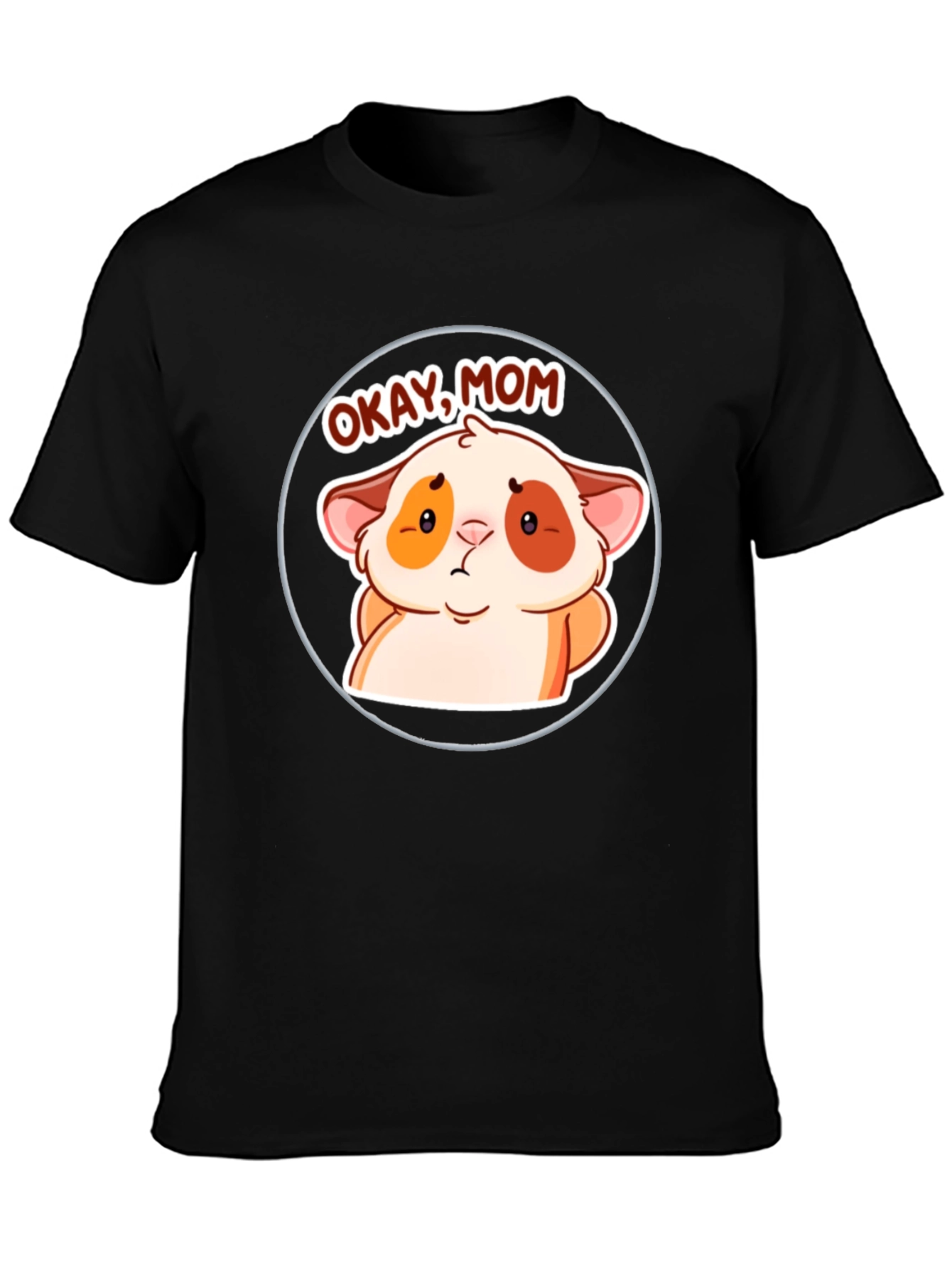 Okay Mom! Cute Hamster Cartoon T-Shirt