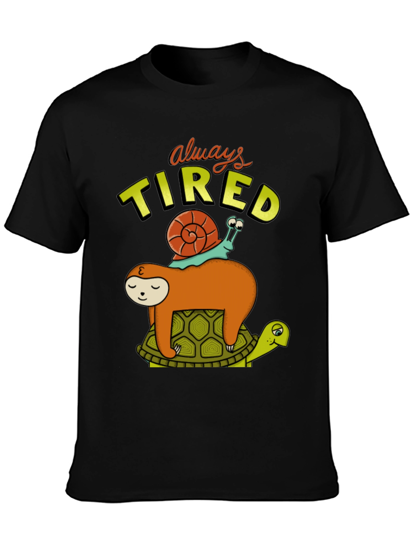 Always Tired T-Shirt with Sloth Snail and Turtle Design