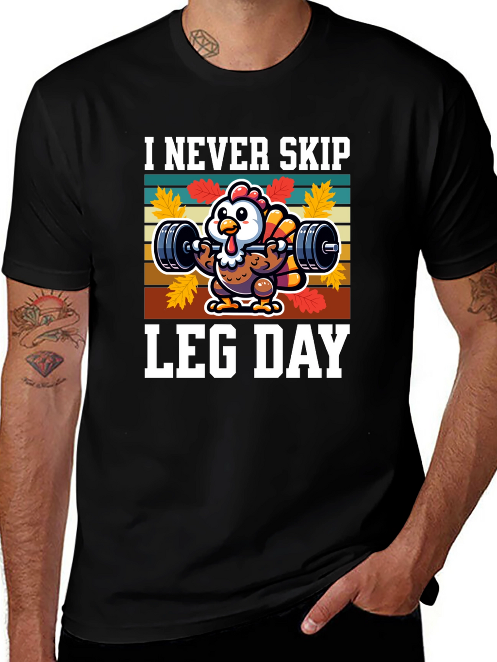 I Never Skip Leg Day Turkey Graphic T-Shirt
