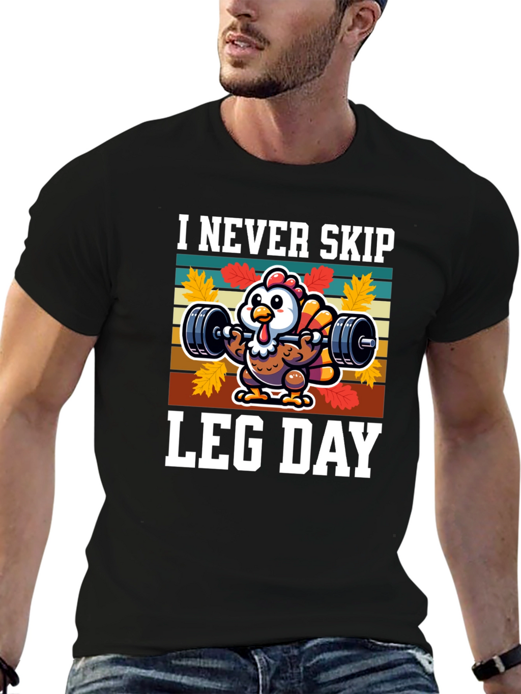 I Never Skip Leg Day Turkey Graphic T-Shirt