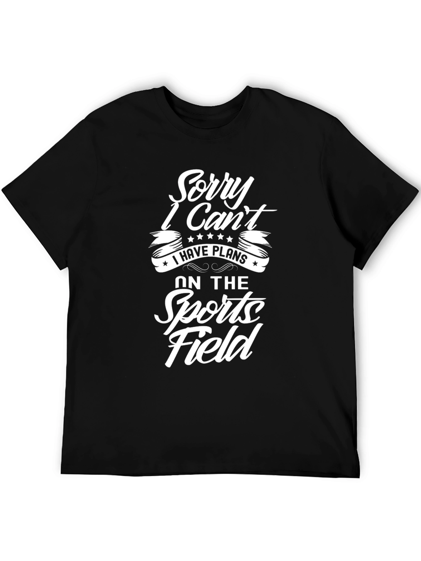 Sports Field T-Shirt - Sorry I Cant Tee