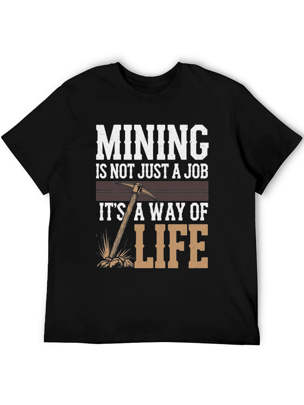 Mining is a Way of Life Graphic Tee