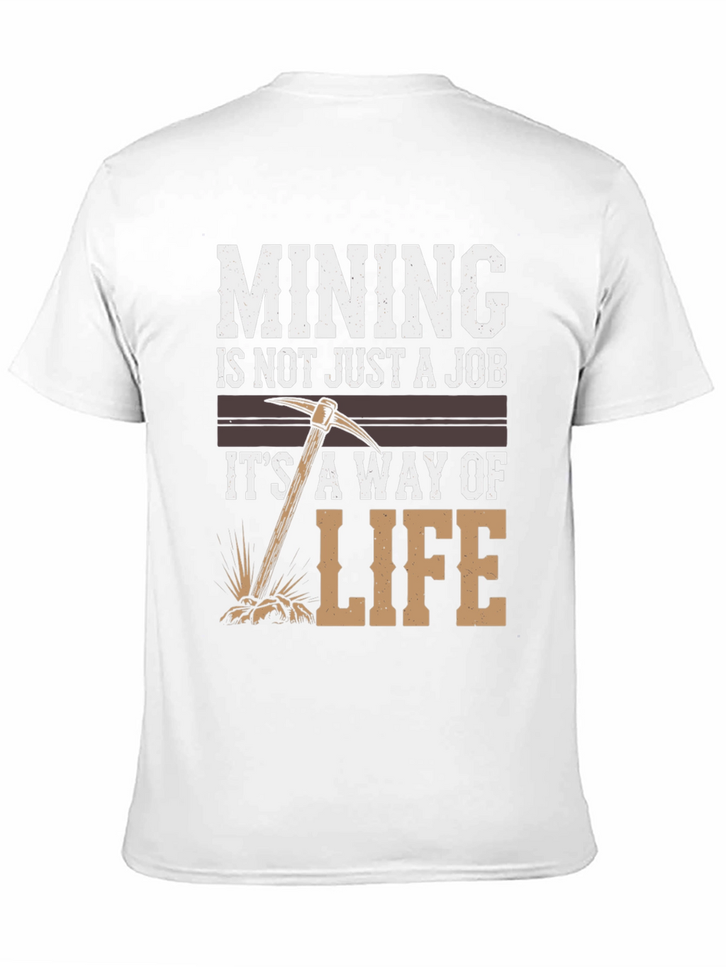 Mining is a Way of Life Graphic Tee