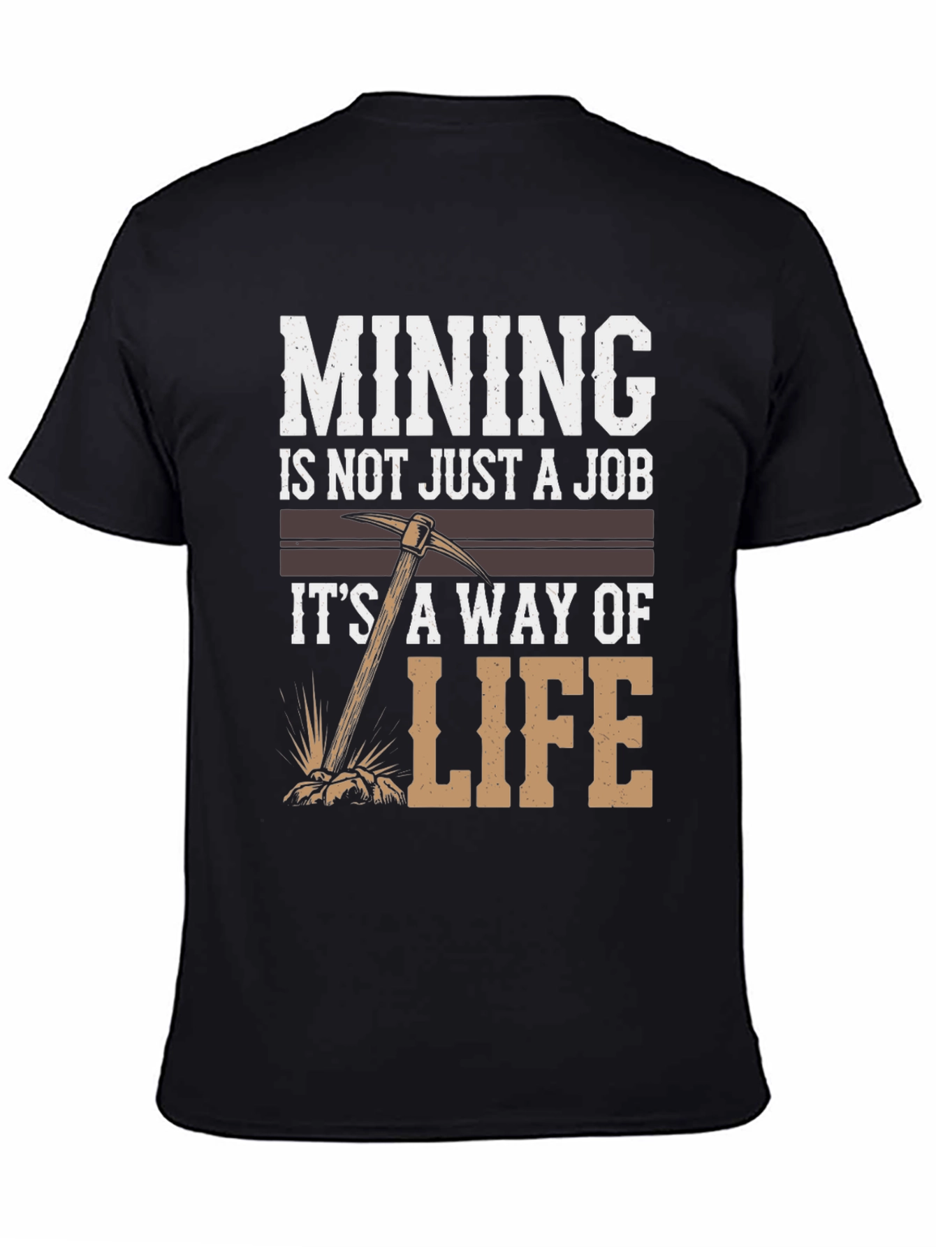 Mining is a Way of Life Graphic Tee
