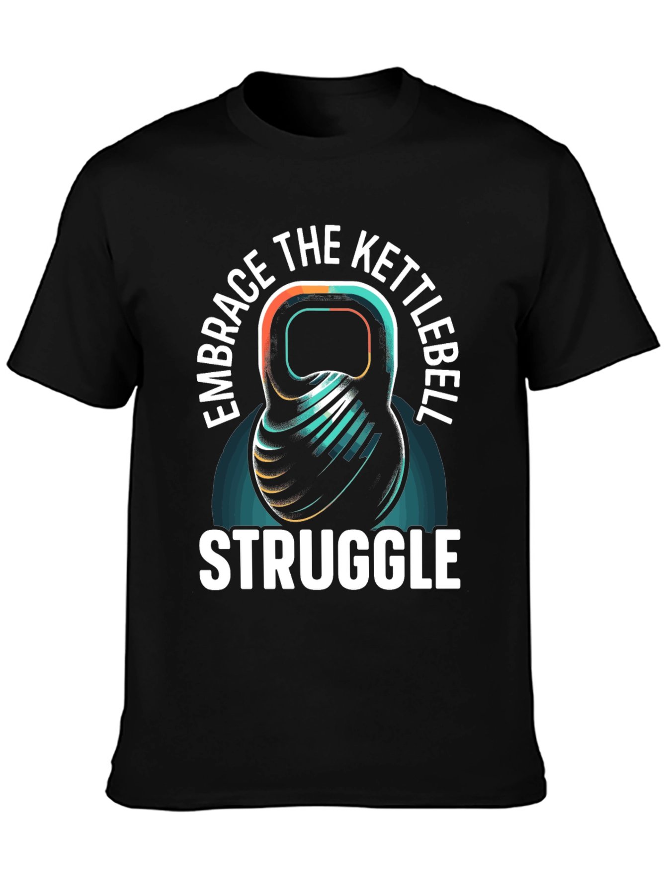 Embrace the Kettlebell Struggle T-Shirt