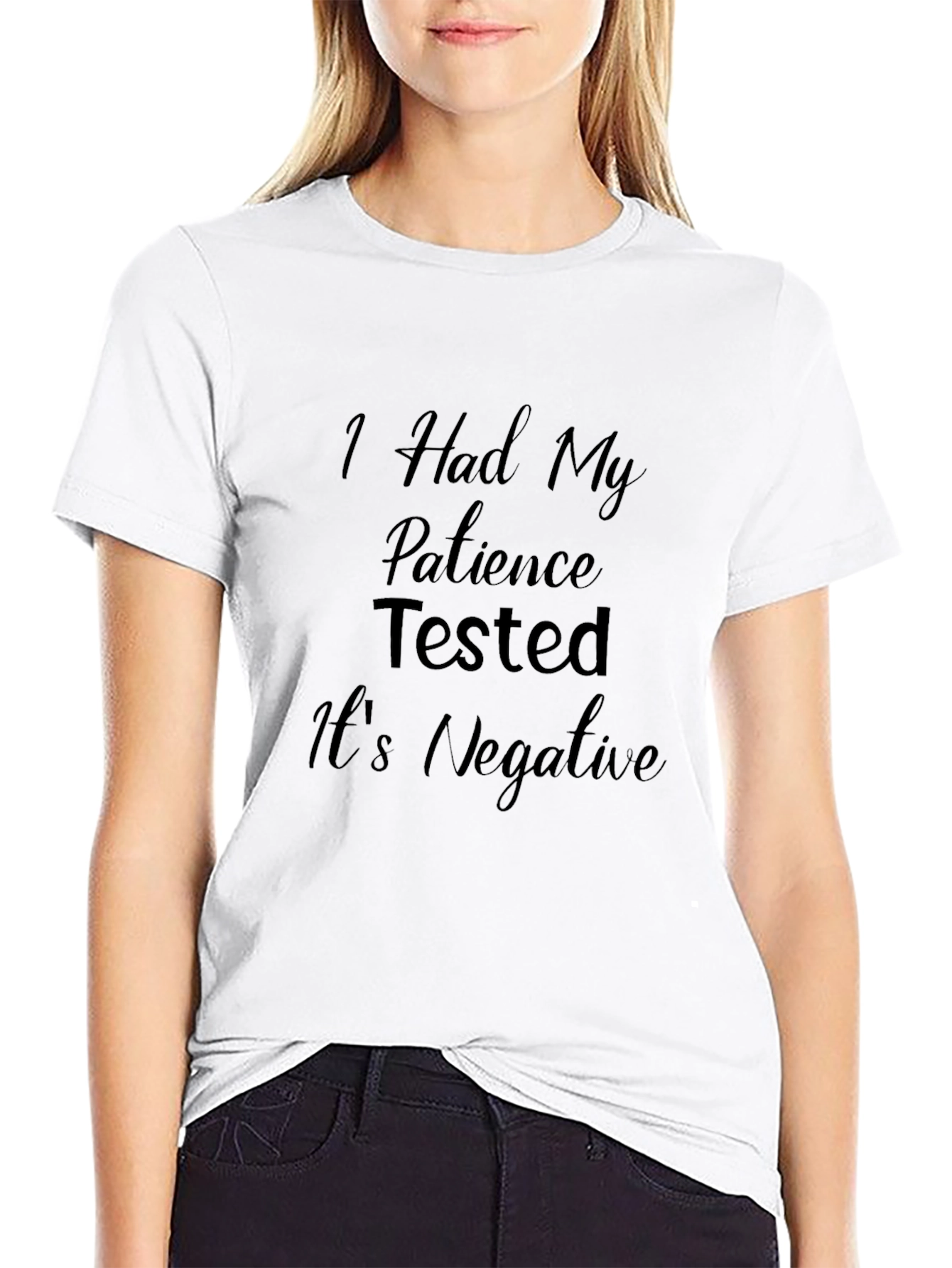 Patience Tested Negative Funny T-Shirt