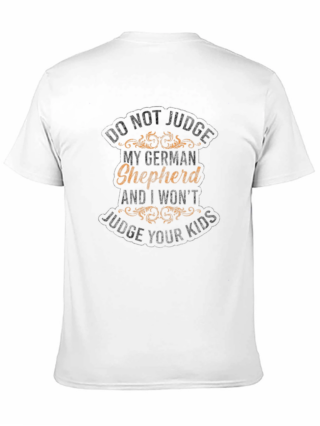 German Shepherd T-Shirt - Dont Judge