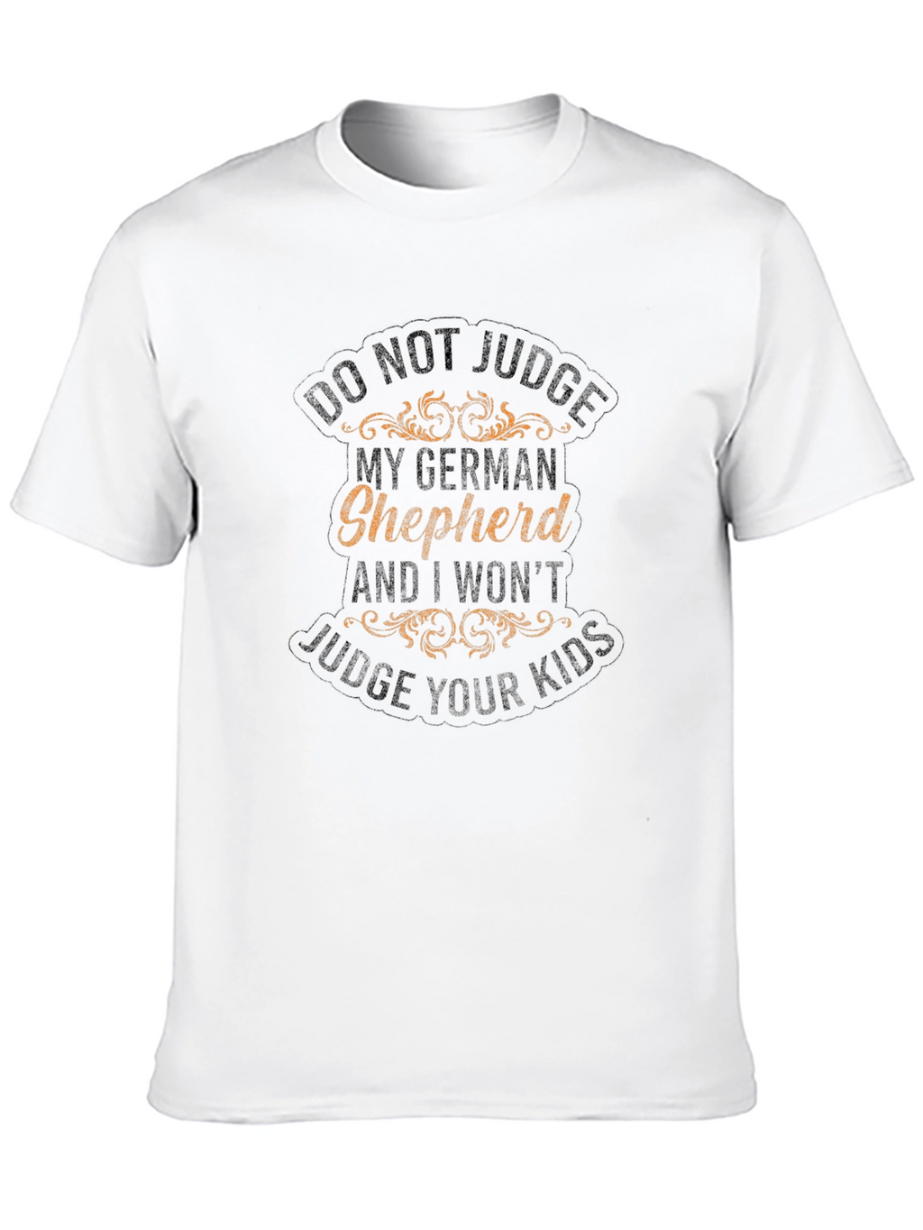 German Shepherd T-Shirt - Dont Judge