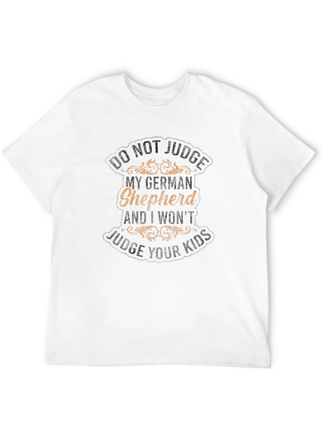 German Shepherd T-Shirt - Dont Judge