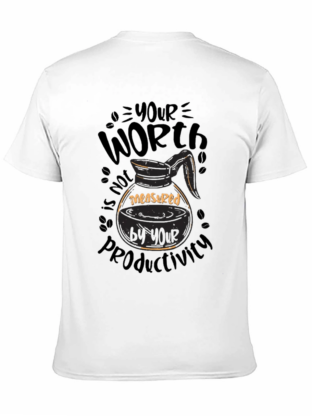 Coffee Lover T-Shirt: Your Worth Not Productivity