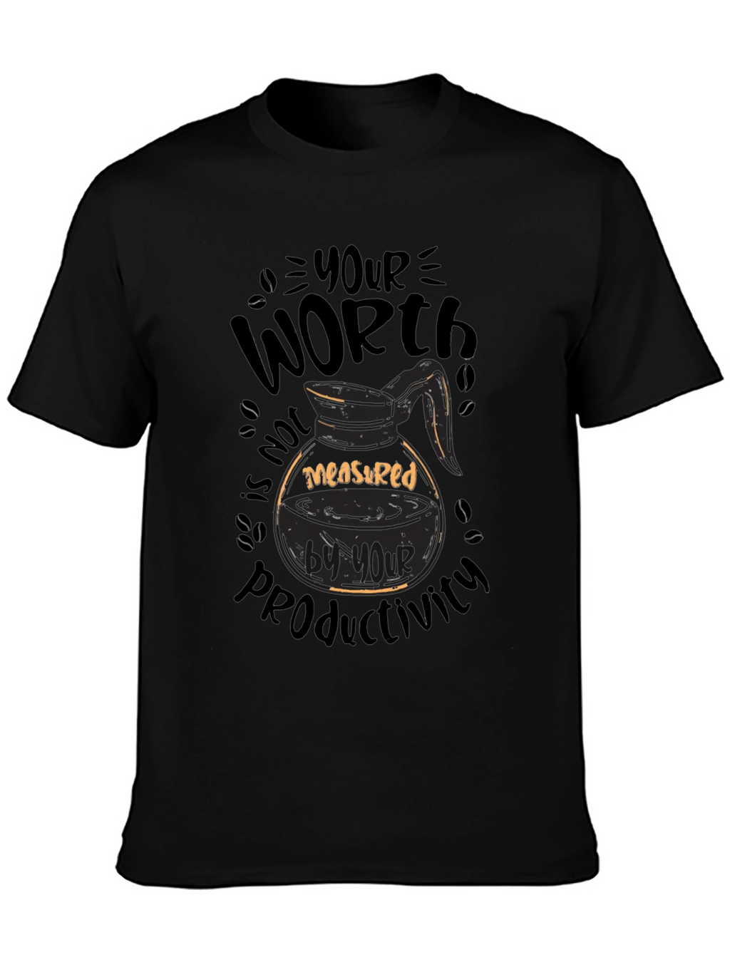 Coffee Lover T-Shirt: Your Worth Not Productivity