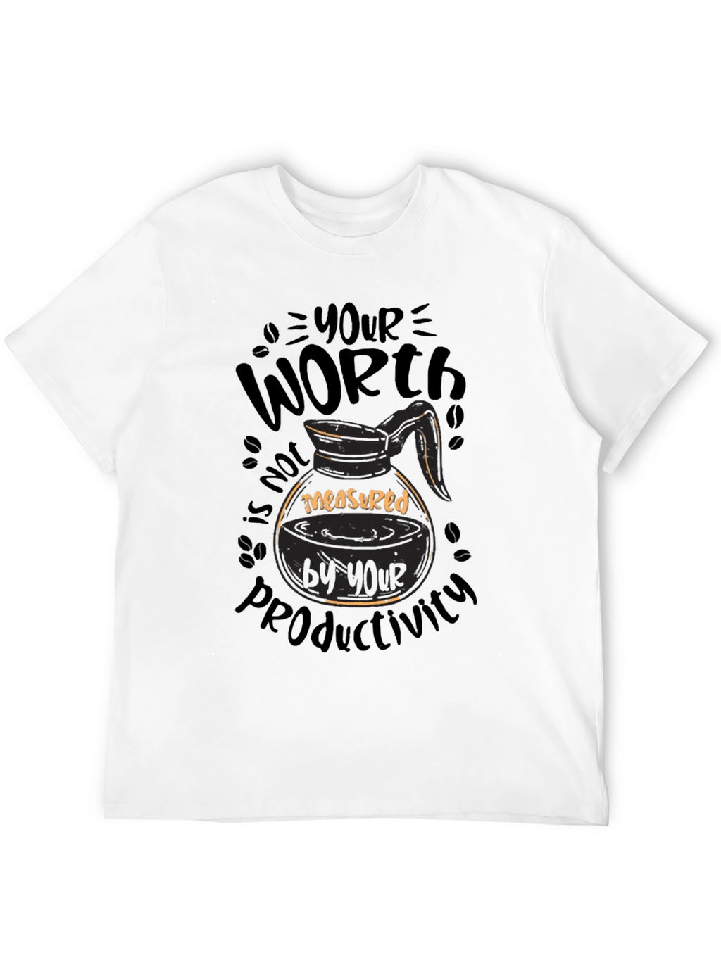 Coffee Lover T-Shirt: Your Worth Not Productivity