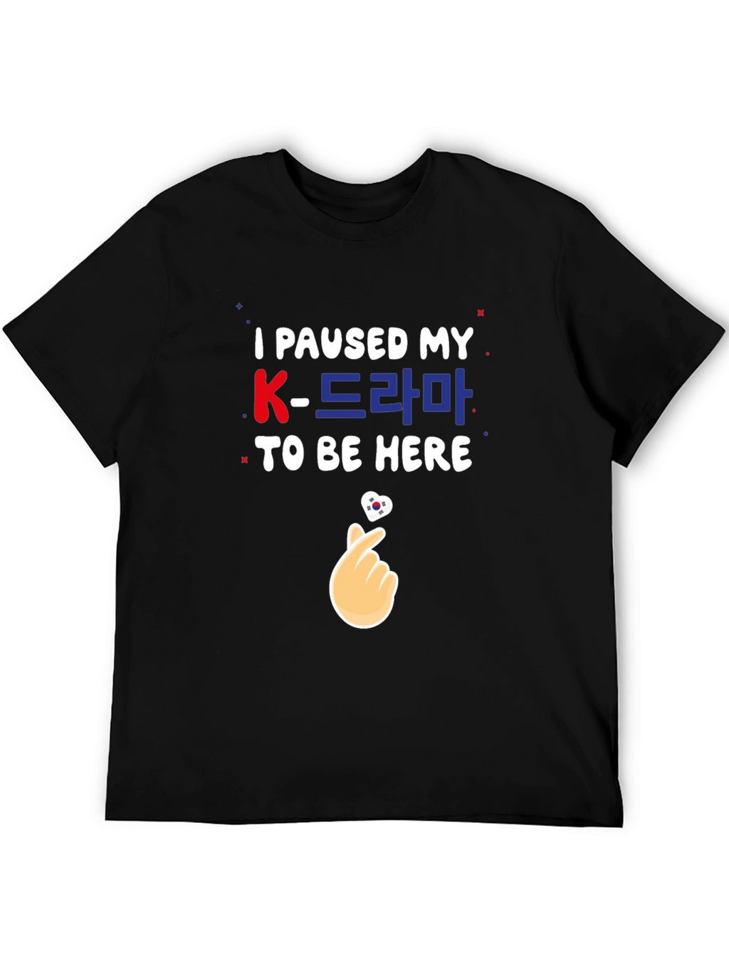 I Paused My K-Drama Black T-Shirt