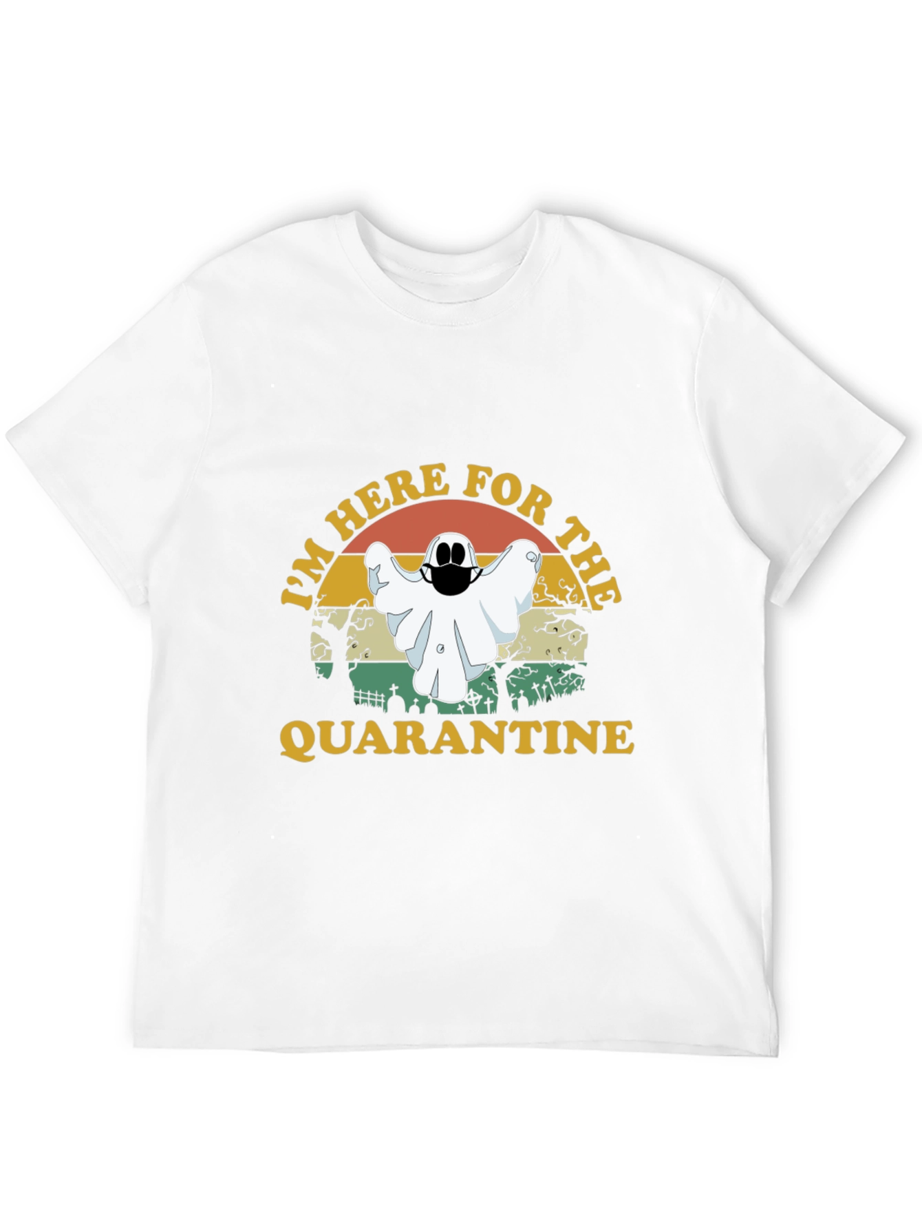 Im Here For The Quarantine Ghost T-Shirt