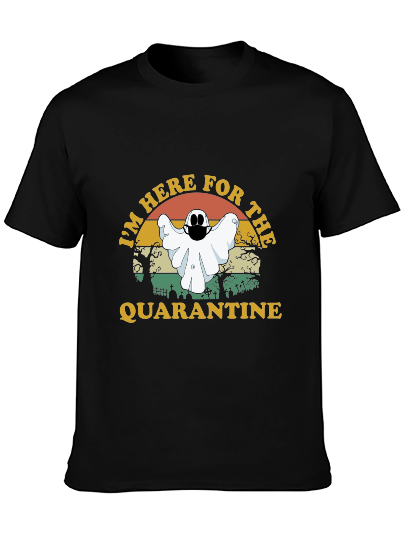 Im Here For The Quarantine Ghost T-Shirt