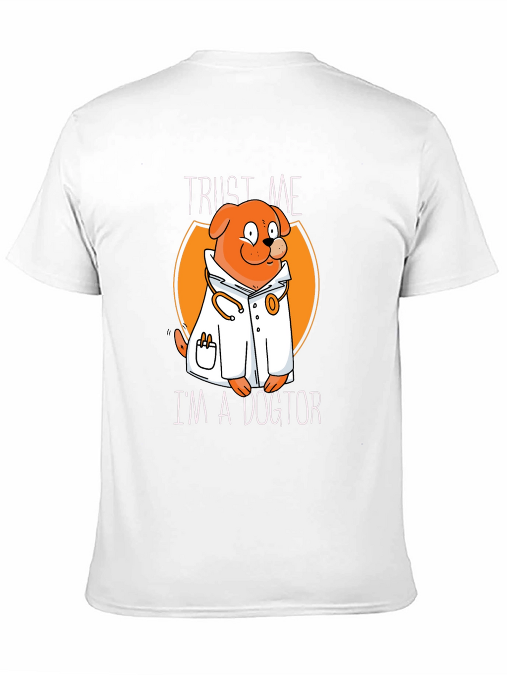 Trust Me Im a Dogtor T-Shirt