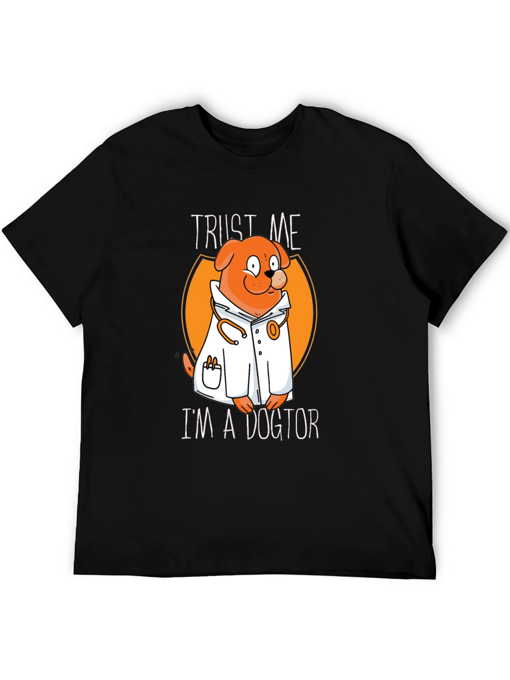 Trust Me Im a Dogtor T-Shirt