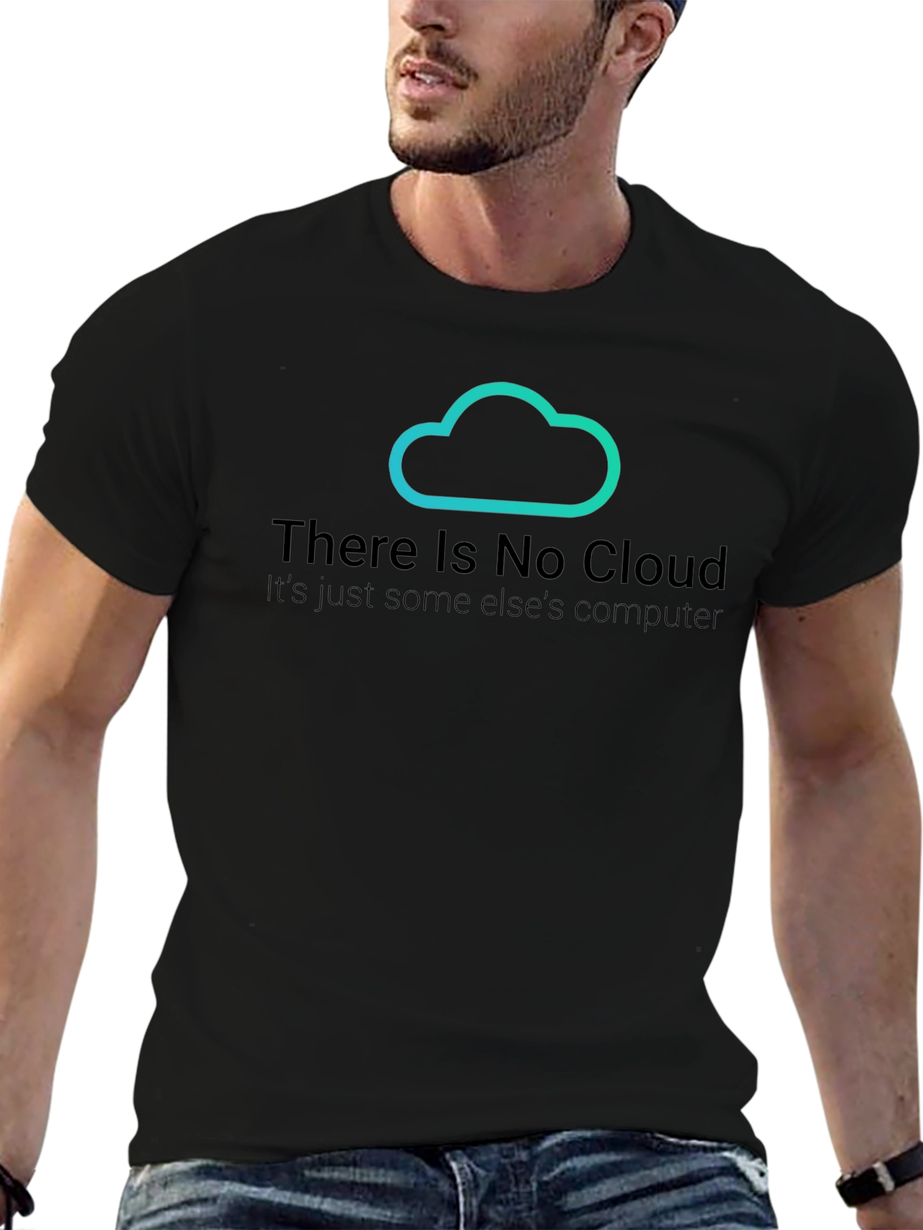 There Is No Cloud T-Shirt - Funny Techie Tee